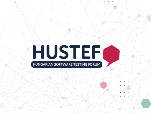 
      HUSTEF 2021 – Hungarian Software Testing Forum, October 18-21. Budapest, Hungary. Virtuall