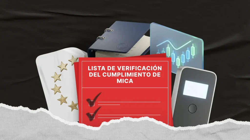 Lista de verificación del cumplimiento de MiCA: una guía práctica para empresas de criptomonedas Lista de verificación del cumplimiento de MiCA: una guía práctica para empresas de criptomonedas