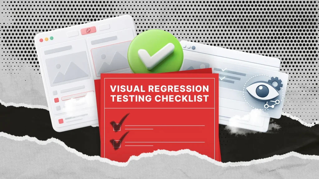 Lista de verificación de pruebas de regresión visual que su equipo de control de calidad realmente necesita Lista de verificación de pruebas de regresión visual que su equipo de control de calidad realmente necesita